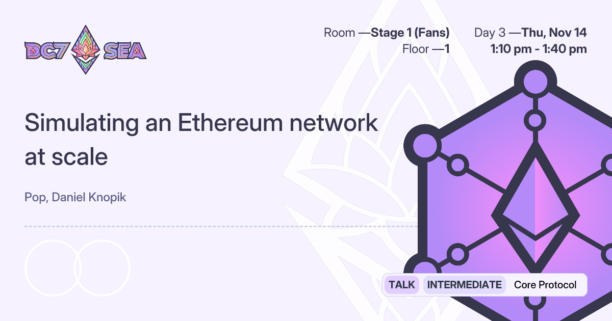 Simulating an Ethereum network at scale @ Devcon SEA