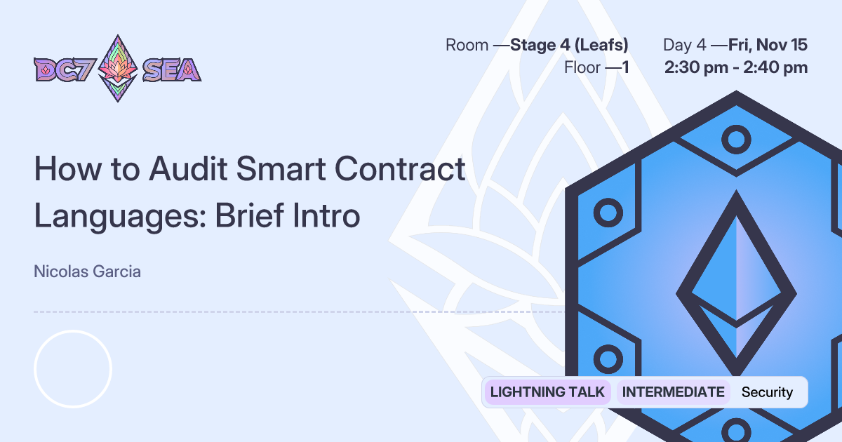 How to Audit Smart Contract Languages: Brief Intro @ Devcon SEA